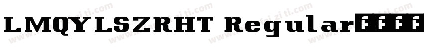 LMQYLSZRHT Regular字体转换